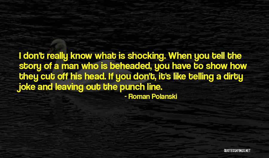 Billot Logs Quotes By Roman Polanski Billot Logs Quotes By Roman Polanski