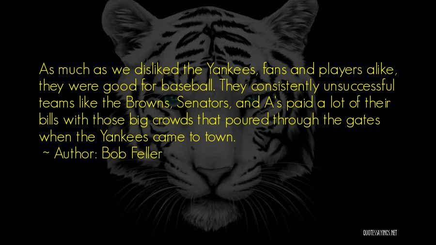 Bills Paid Quotes By Bob Feller