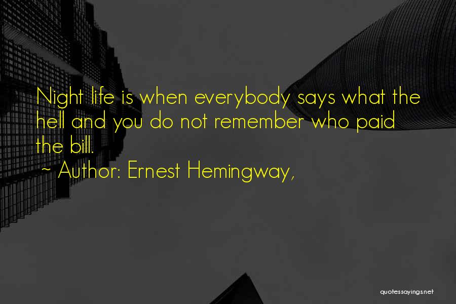 Bills Paid Quotes By Ernest Hemingway,