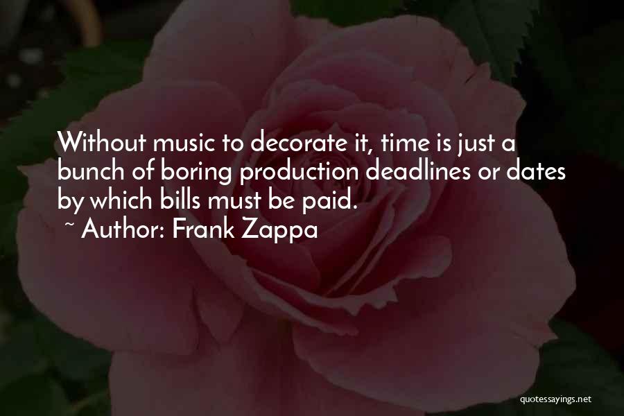 Bills Paid Quotes By Frank Zappa