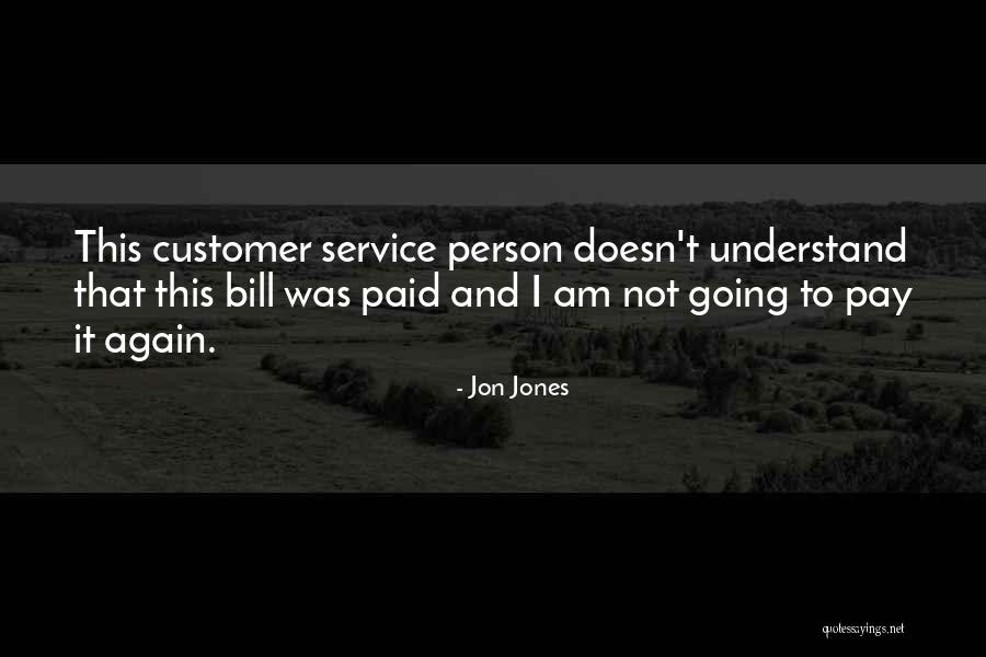 Bills Paid Quotes By Jon Jones Bills Paid Quotes By Jon Jones