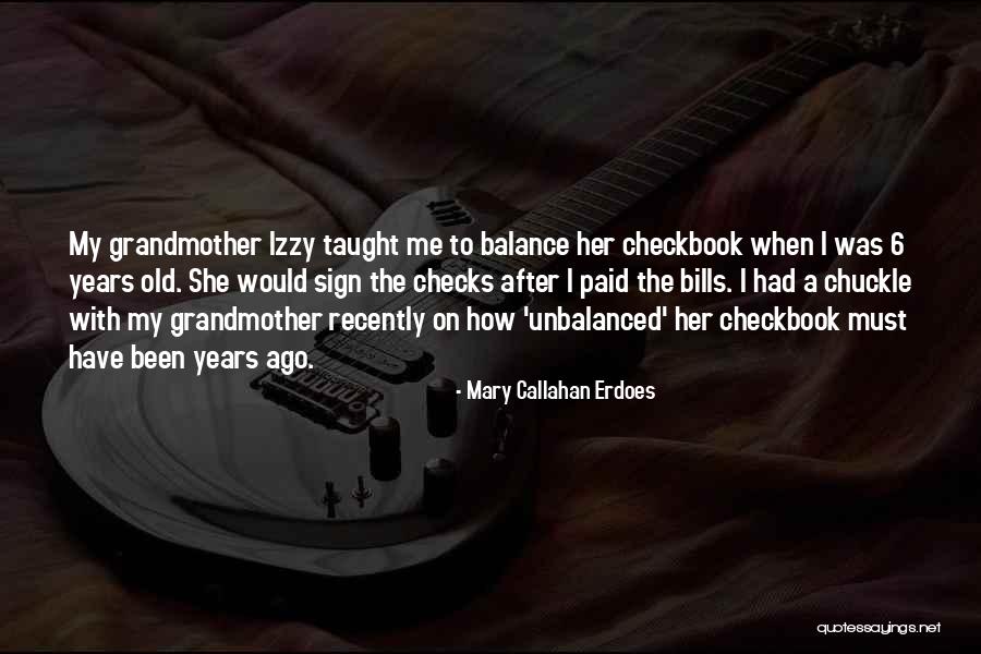 Bills Paid Quotes By Mary Callahan Erdoes Bills Paid Quotes By Mary Callahan Erdoes