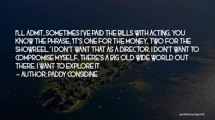 Bills Paid Quotes By Paddy Considine