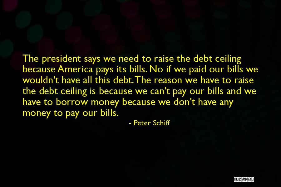 Bills Paid Quotes By Peter Schiff Bills Paid Quotes By Peter Schiff
