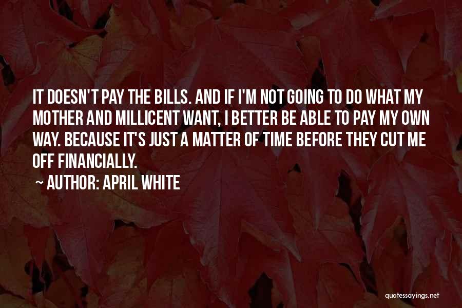 Bills To Pay Quotes By April White