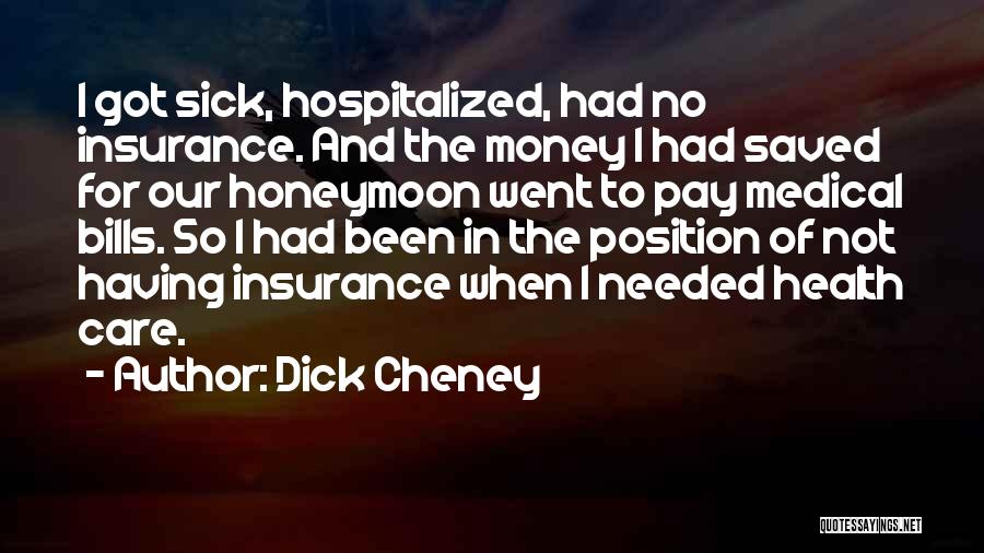 Bills To Pay Quotes By Dick Cheney