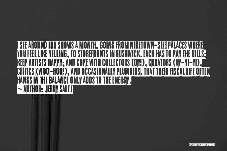 Bills To Pay Quotes By Jerry Saltz