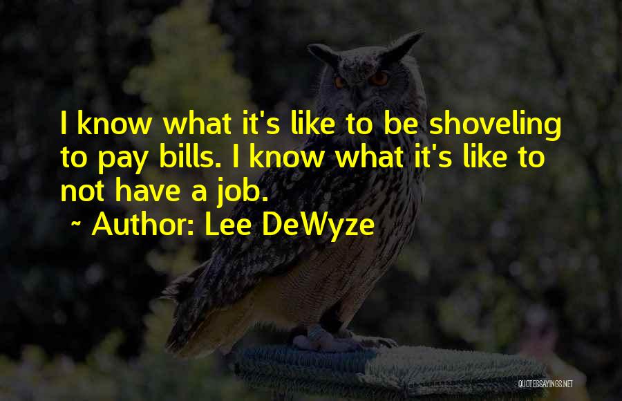 Bills To Pay Quotes By Lee DeWyze