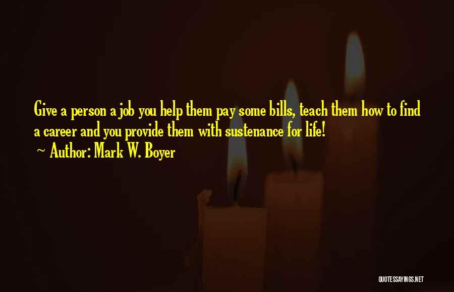 Bills To Pay Quotes By Mark W. Boyer