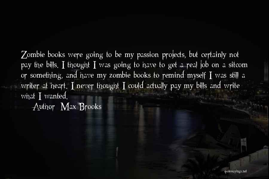 Bills To Pay Quotes By Max Brooks