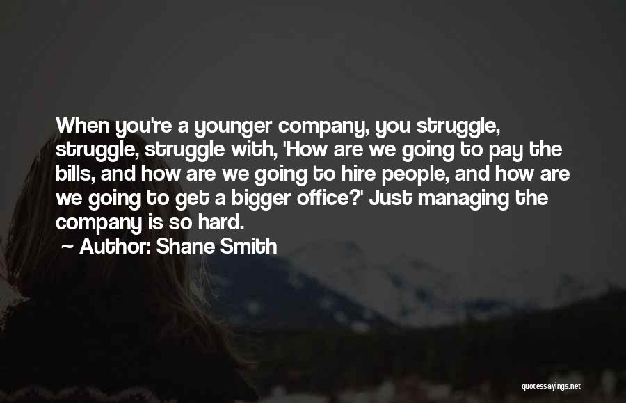 Bills To Pay Quotes By Shane Smith