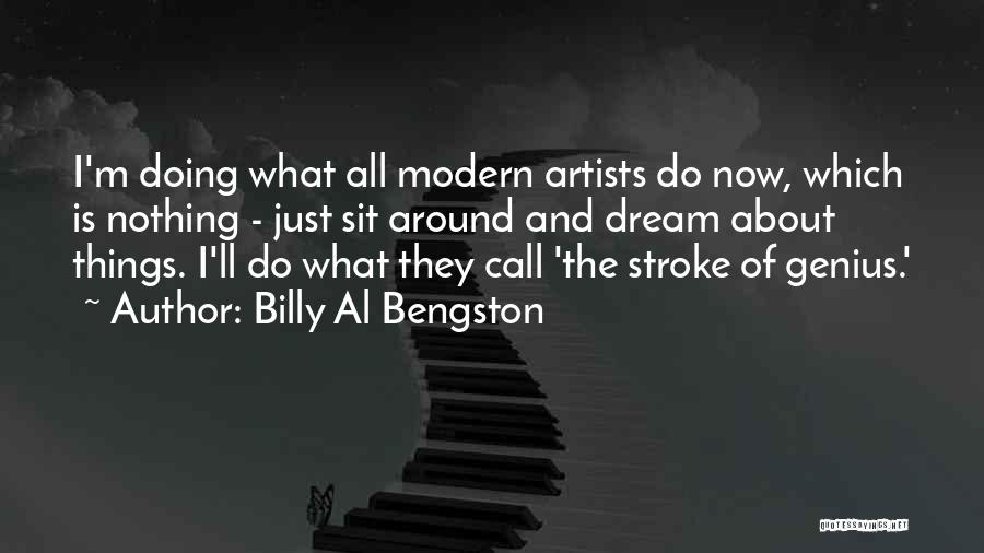 Billy Al Bengston Quotes 599894