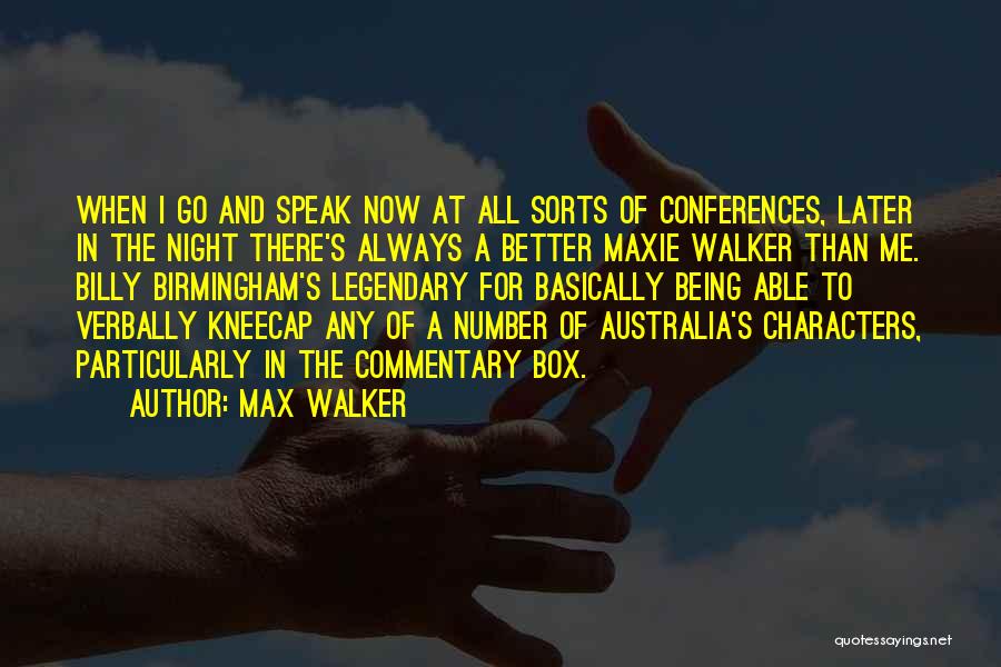 Billy Birmingham Quotes By Max Walker