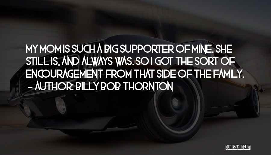 Billy Bob Quotes By Billy Bob Thornton