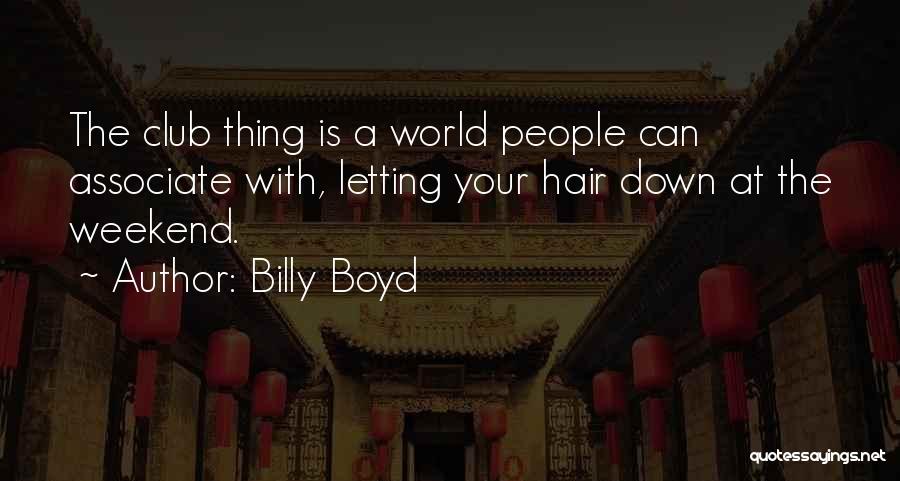 Billy Boyd Quotes 708052