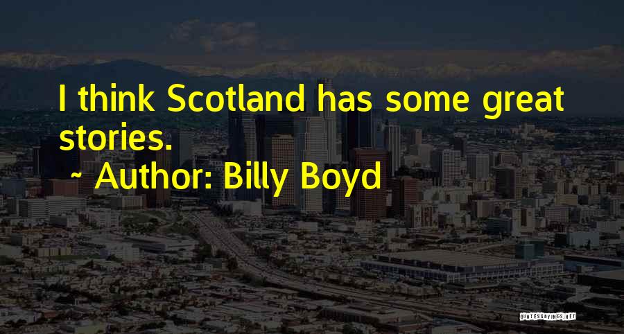 Billy Boyd Quotes 951125