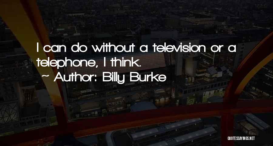 Billy Burke Quotes 1359519