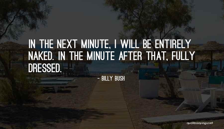 Billy Bush Quotes 2035610