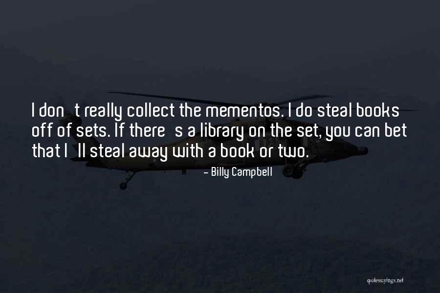 Billy Campbell Quotes 1941533