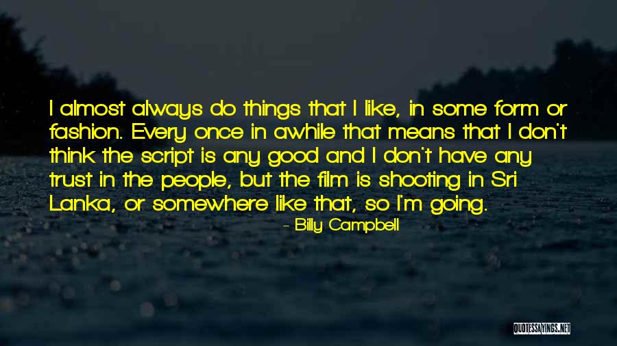 Billy Campbell Quotes 256264 Billy Campbell Quotes 256264
