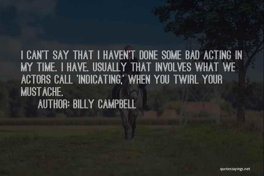 Billy Campbell Quotes 854511
