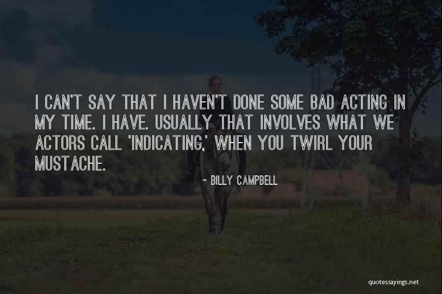 Billy Campbell Quotes 854511