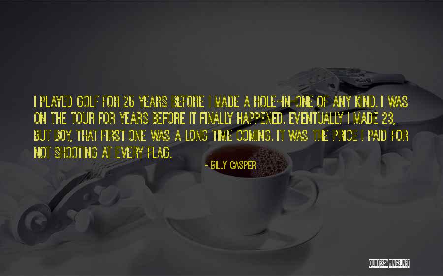 Billy Casper Quotes 1777899 Billy Casper Quotes 1777899