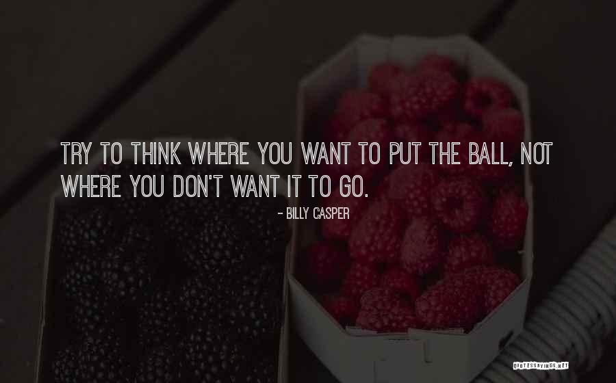 Billy Casper Quotes 968156 Billy Casper Quotes 968156