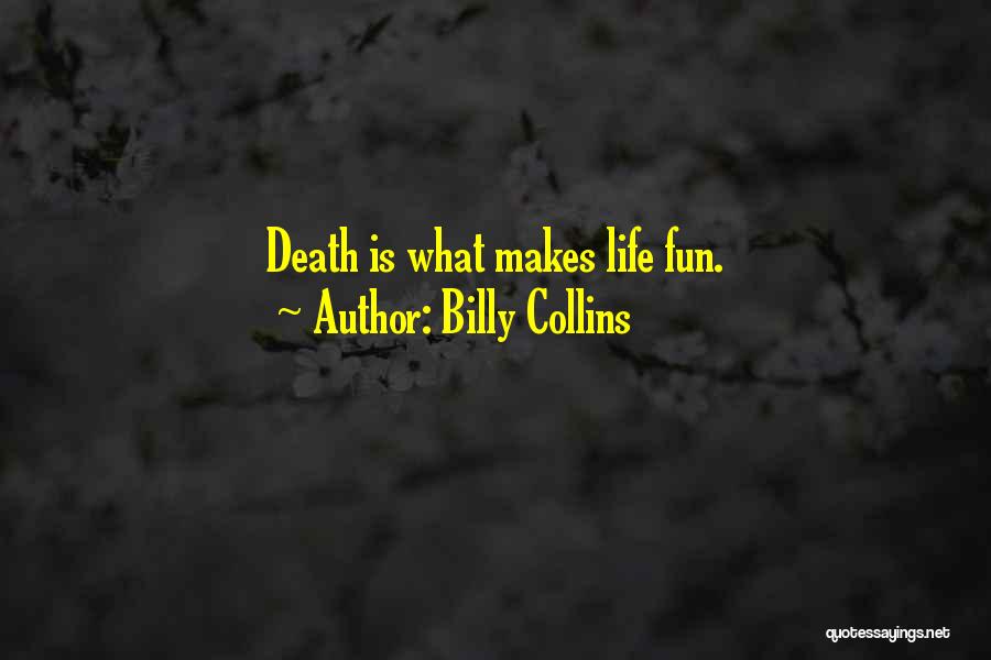 Billy Collins Quotes 1066257