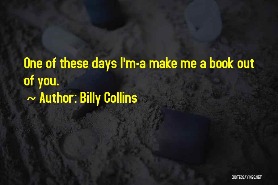 Billy Collins Quotes 300693
