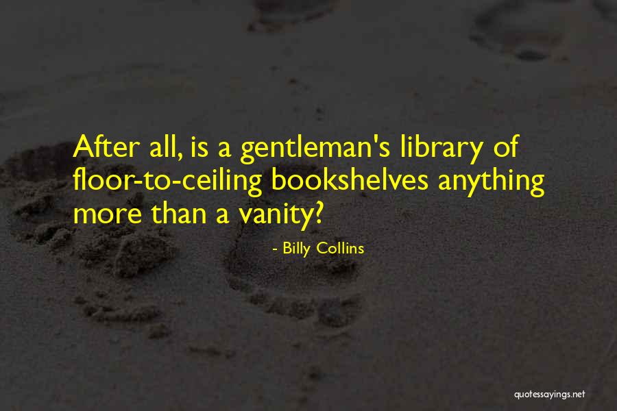 Billy Collins Quotes 781151