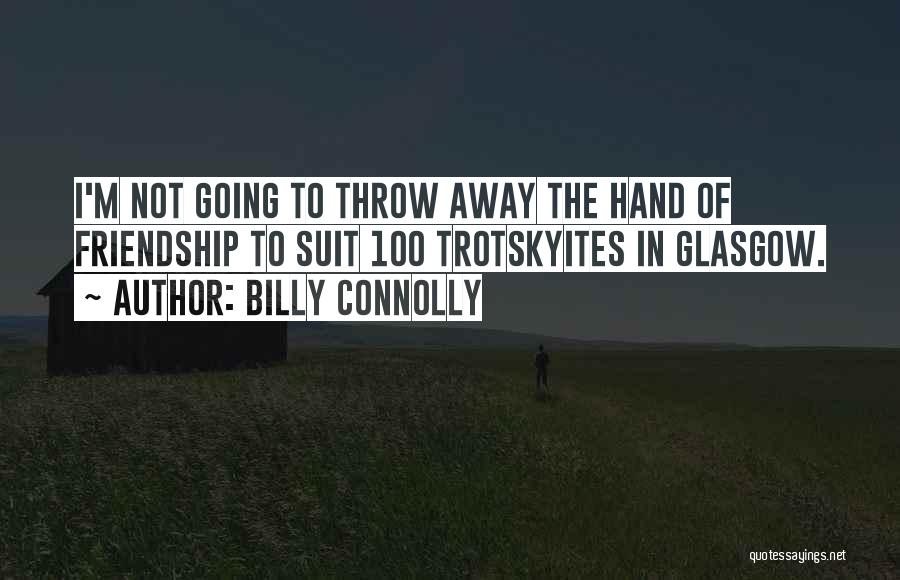 Billy Connolly Glasgow Quotes By Billy Connolly