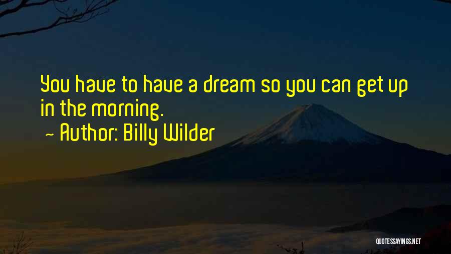 Billy Cox Inspirational Quotes By Billy Wilder