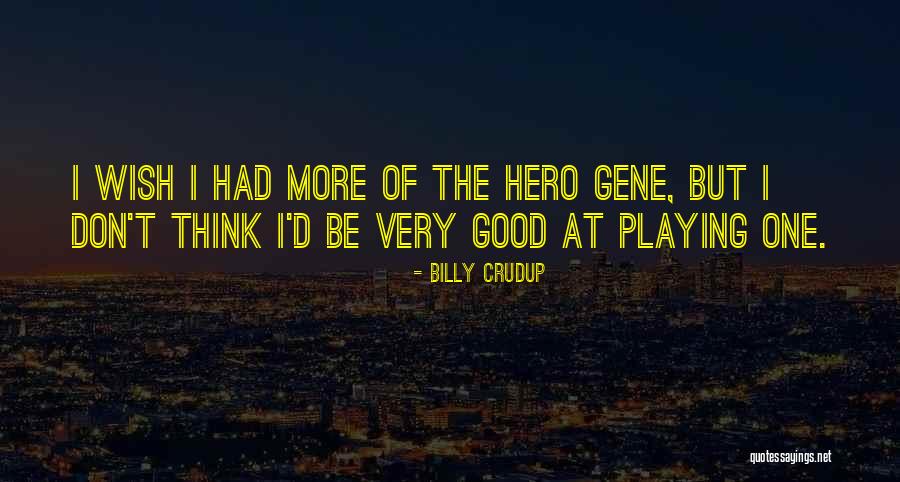 Billy Crudup Quotes 2008920