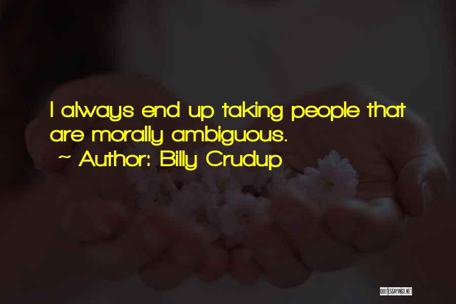 Billy Crudup Quotes 2011354