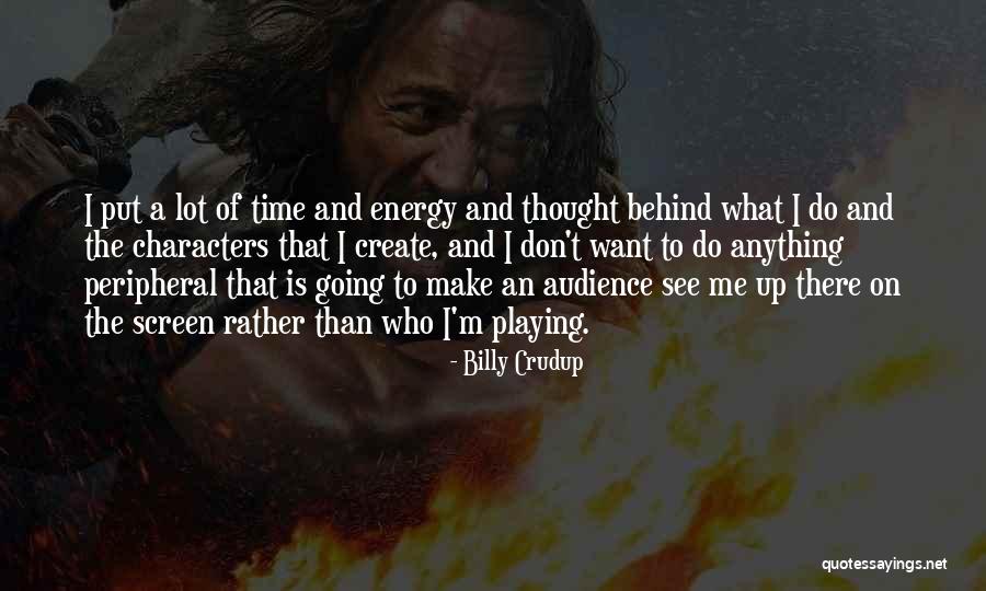 Billy Crudup Quotes 484405 Billy Crudup Quotes 484405