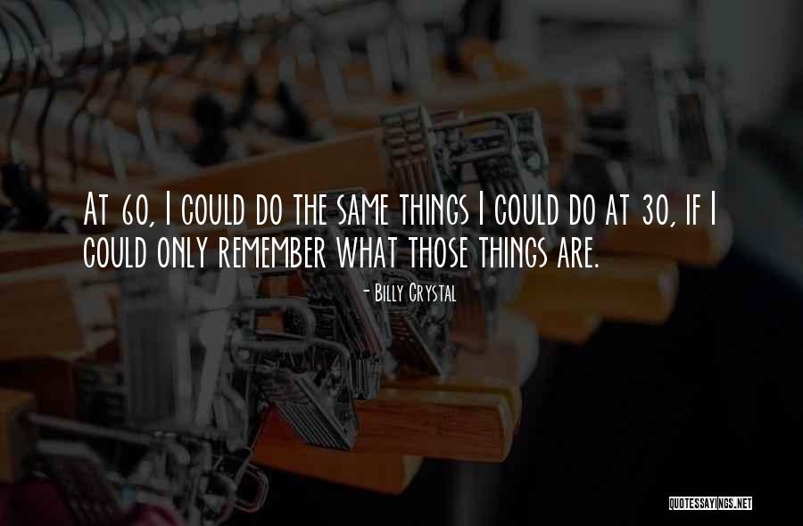 Billy Crystal Quotes 274260 Billy Crystal Quotes 274260