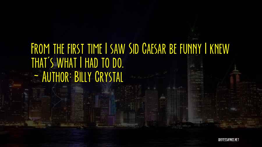 Billy Crystal Quotes 462307