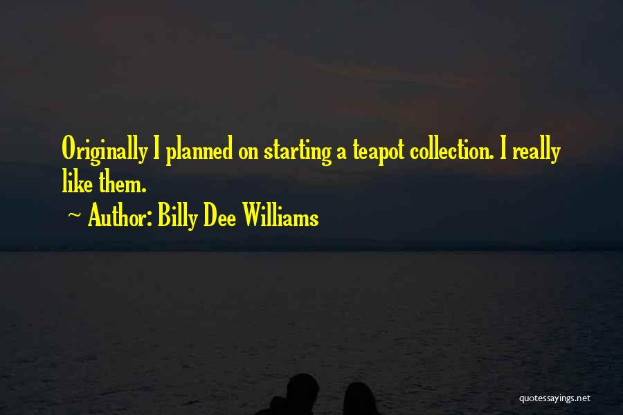 Billy Dee Williams Quotes 1130295