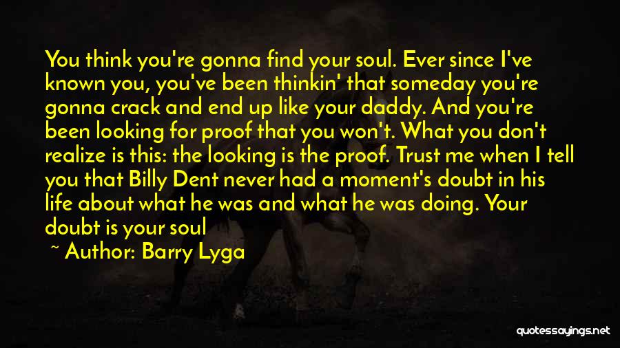 Billy Dent Quotes By Barry Lyga