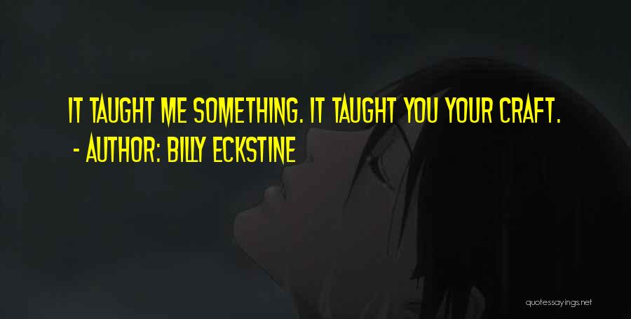 Billy Eckstine Quotes 279982