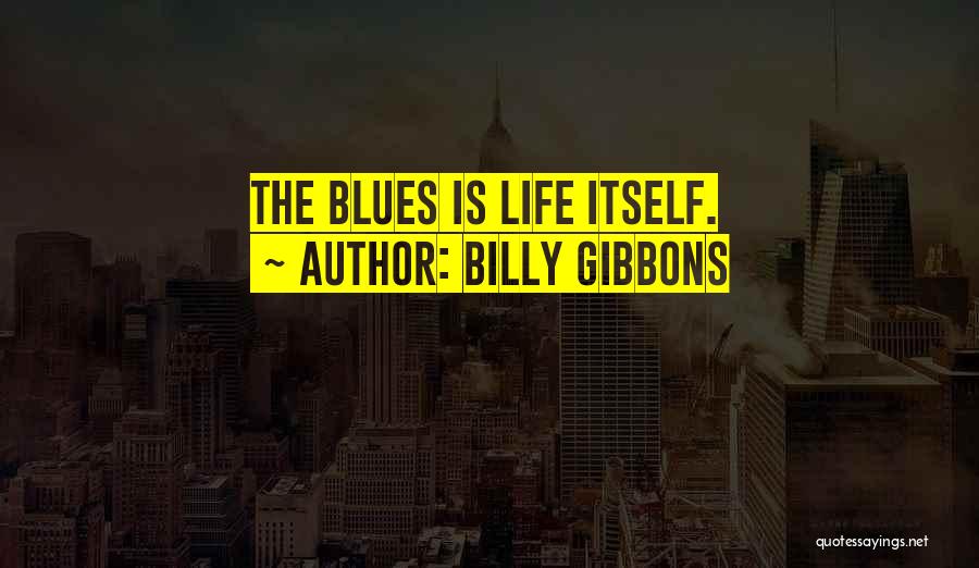 Billy Gibbons Quotes 1375342