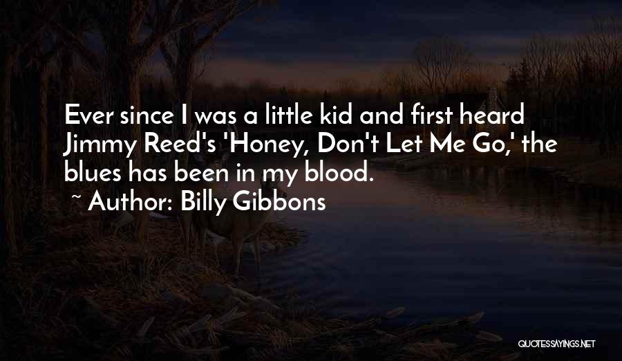 Billy Gibbons Quotes 1801051