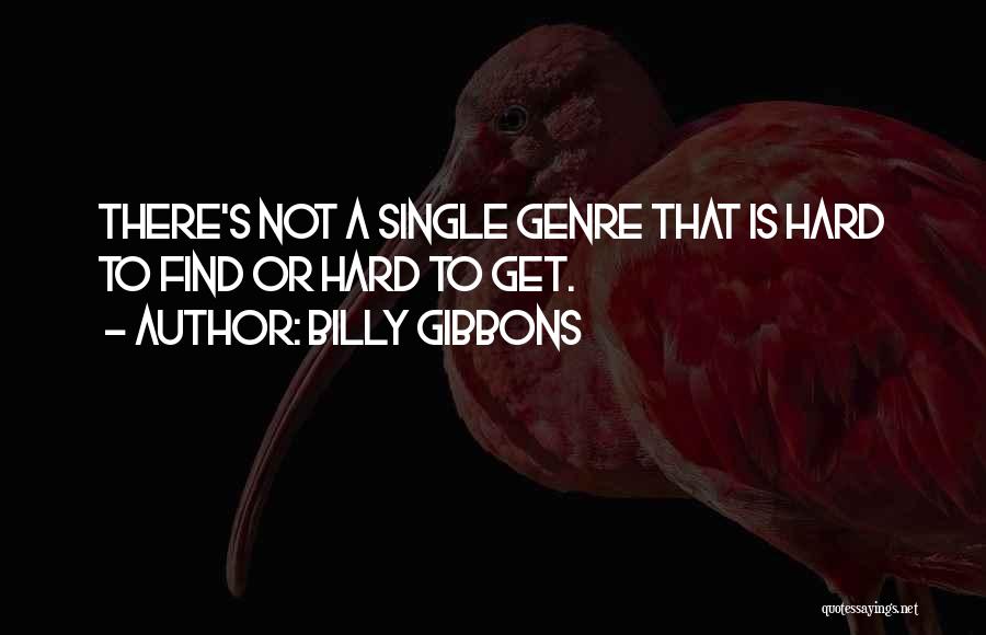 Billy Gibbons Quotes 367269