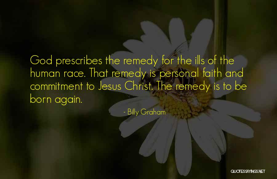 Billy Graham Born Again Quotes By Billy Graham Billy Graham Born Again Quotes By Billy Graham
