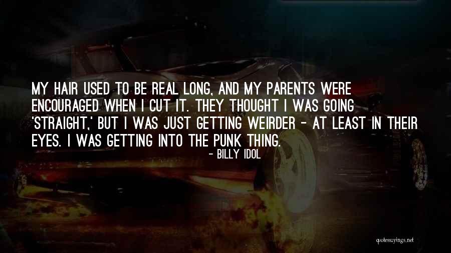 Billy Idol Quotes 499706 Billy Idol Quotes 499706