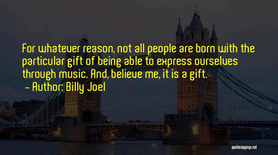 Billy Joel Quotes 1217899