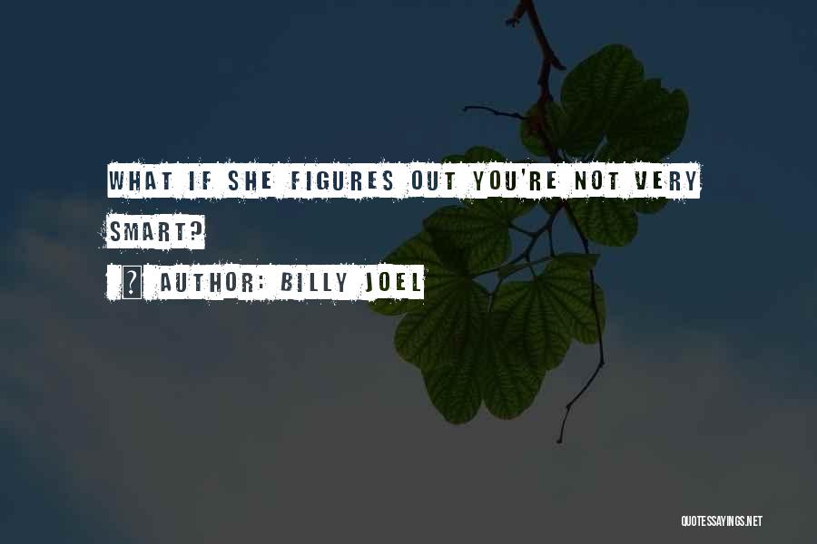 Billy Joel Quotes 1271726