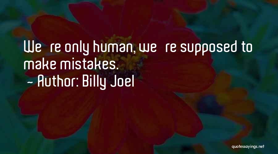 Billy Joel Quotes 1334064