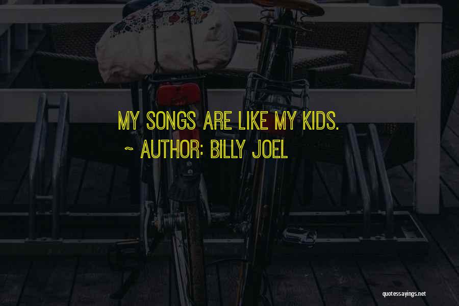 Billy Joel Quotes 1428411